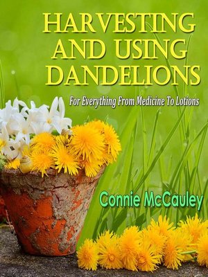 cover image of Harvesting and Using Dandelions
